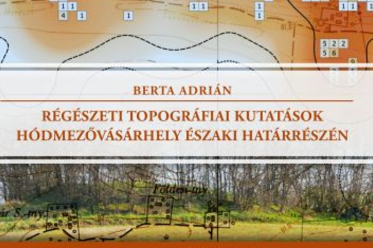 Régészeti topográfiai kutatások Vásárhely környékén
