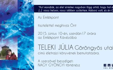 Göröngyös utakon - Teleki Júlia, a Délvidék