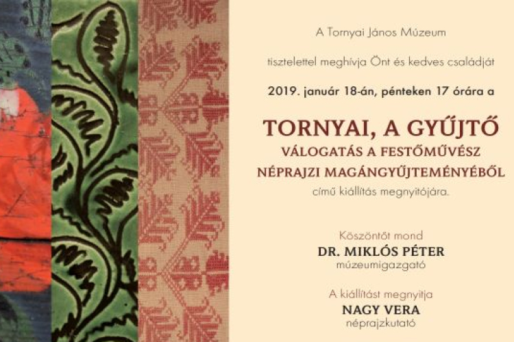 Tornyai, a gyűjtő. Válogatás a festőművész néprajzi gyűjteményéből