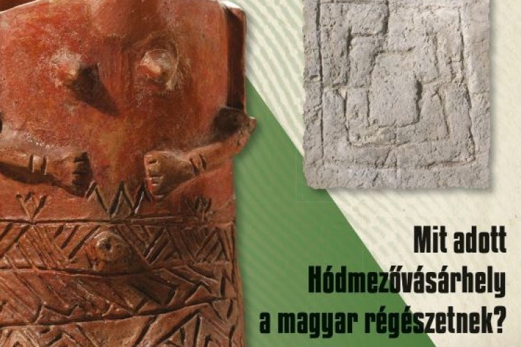Mit adott Hódmezővásárhely a magyar régészetnek?