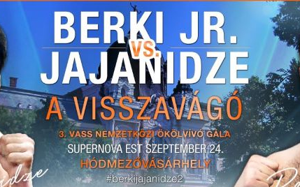 Berki vs. Jajanidze - A Visszavágó Hódmezővásárhelyen!