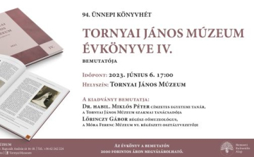 Tornyai János Múzeum Évkönyve - bemutató